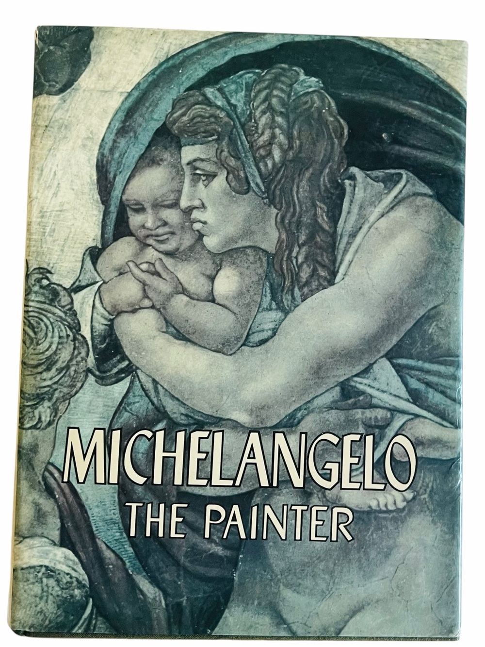Michelangelo The Painter Hardcover Book